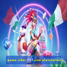 game.rider 777.com plataforma